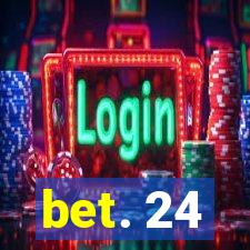 bet. 24